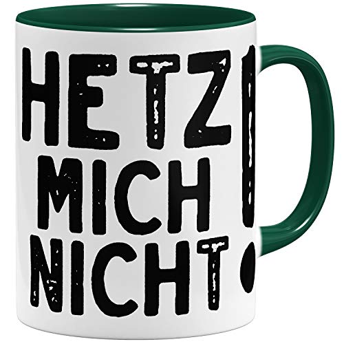 OM3® Hetz Mich Nicht Kaffee-Tasse mit Spruch - Statement | Keramik Becher | 11oz 325ml | Beidseitig Bedruckt | Grün von OM3