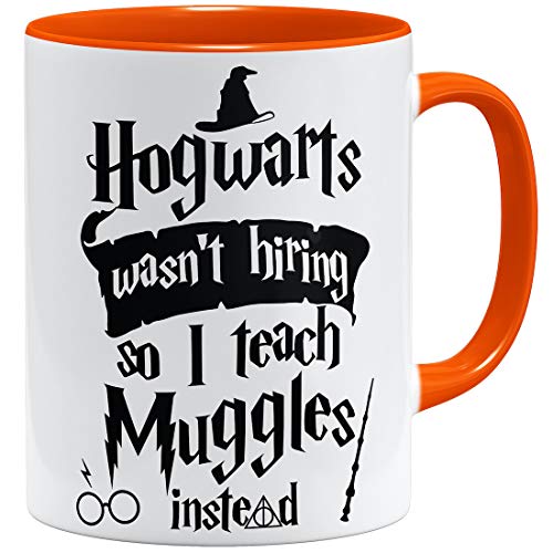 OM3® Hogwarts Wasn't Hiring so I Teach Muggles Instead Tasse | Keramik Becher | 11oz 325ml | Beidseitig Bedruckt | Orange von OM3