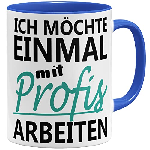 OM3® Ich möchte einmal mit Profis arbeiten Tasse mit Spruch/Statement I | Keramik Becher | 325ml | Beidseitig Bedruckt | Royalblau von OM3