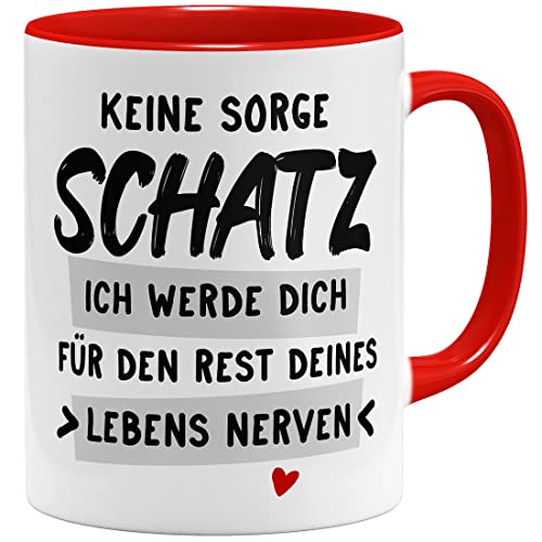 OM3® Kaffee-Tasse mit Spruch - Keine Sorge Schatz, ich werde dich für den Rest deines Lebens nerven | Keramik Becher | 325ml | Beidseitig Bedruckt | Rot von OM3