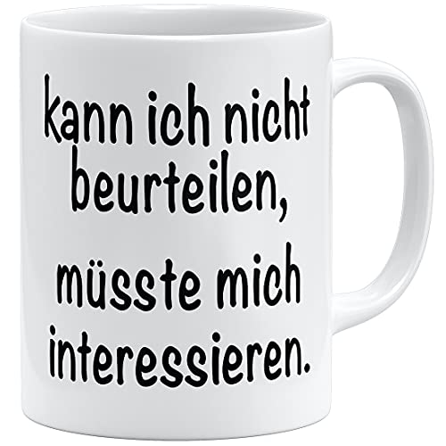 OM3® Kann ich nicht beurteilen, müsste Mich Interessieren - Statement Tasse mit Spruch | Keramik Becher | 11oz 325ml | Beidseitig Bedruckt | Weiss von OM3