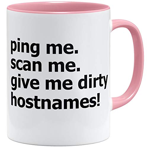 OM3® Network Host Admin Tasse für Informatiker Computer Nerd IT | Keramik Becher | 11oz 325ml | Ping me scan me give me Dirty hostnames | Rosa von OM3