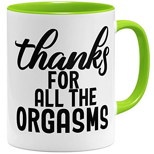 OM3® Thanks for all the Orgasms Tasse für Partner mit Spruch | Keramik Becher | 11oz 325ml | Beidseitig Bedruckt | Hellgrün von OM3