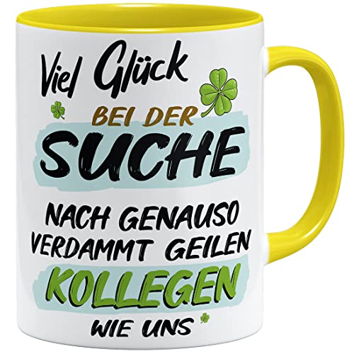 OM3® Viel Glück bei der Suche nach genauso verdammt geilen Kollegen wie Uns Tasse für Abschied | Keramik Becher | 325ml | Beidseitig Bedruckt | Gelb von OM3