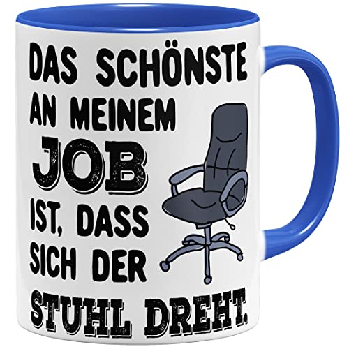 OM3® das Schönste an Meinem Job ist, DASS Sich der Stuhl dreht Tasse mit Spruch | Keramik Becher | 325ml | Beidseitig Bedruckt | Royalblau von OM3