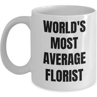 Florist Tasse - Kaffeetasse Der Durchschnittlichste Der Welt Gifts von OccupationGifts