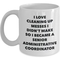 Ich Wurde Ein Senior-Verwalter-Koordinations-Becher - Kaffeetasse Senior-Verwalter-Koordinations-Geschenke Lustiges Neuheits-Geburtstags-Geschenk von OccupationGifts