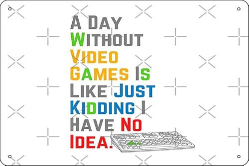 A Day Without Video Games Is Like Just Kidding I Have No Idea Fotodruck, 20,3 x 30,5 cm, lustiges Metall-Blechschild, Spielzimmer, Männerhöhle, Wanddekoration A Day Without Video Games Is Like Just Kidding I Have No Idea Fotodruck, 20,3 x 30,5 cm, lustiges Metall-Blechschild, Spielzimmer, Männerhöhle, Wanddekoration von Oedrtqi