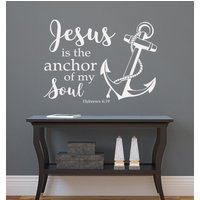 Jesus Ist Der Anker Meiner Seele, Wandtattoo. Zitat Von Christlichen Glauben. Hebräer 6 19 Vinyl Dekor Für Haus, Kirche Oder Geschäft von OffTheWallExpression
