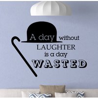 Ein Tag Ohne Lachen Ist Verschwendet Wand Aufkleber Charlie Chaplin Zitat Dekor Poster Haus Geschenke Schule Zeichen Vinyl-Aufkleber-Büro-Wand-Kunst von OliviaTalkingWalls