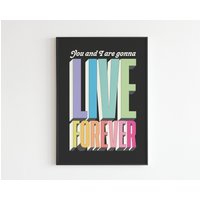 You & I Are Gonna Live Forever - Lyrics Druck Nr. 2 Musik A3 A4 A5 Wand Kunst Poster Geschenk von OneLouderPrints