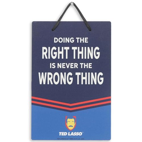 Ted Lasso Doing the Right Thing Is Never The Wrong Thing Metallschild zum Aufhängen, lustiges Ted Lasso-Schild für Männerhöhle oder Büro von Open Road Brands