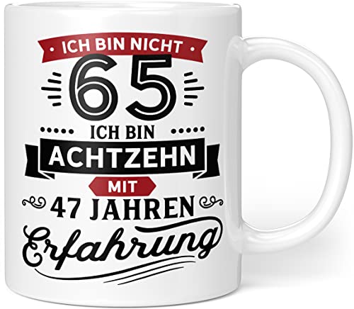 Geschenk Geburtstag 65 Tasse mit Spruch | Ich bin nicht 65 Ich bin 18 mit 47 Jahren Erfahrung | Tasse Geschenkideen (Zum 65. Geburtstag) - Porzellan 300ml von Orange9