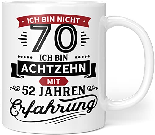 Geschenk Geburtstag 70 | Ich bin nicht 70 Ich bin 18 mit 52 Jahren Erfahrung | Tasse Geschenkideen (Zum 70. Geburtstag) - Porzellan 300ml von Orange9