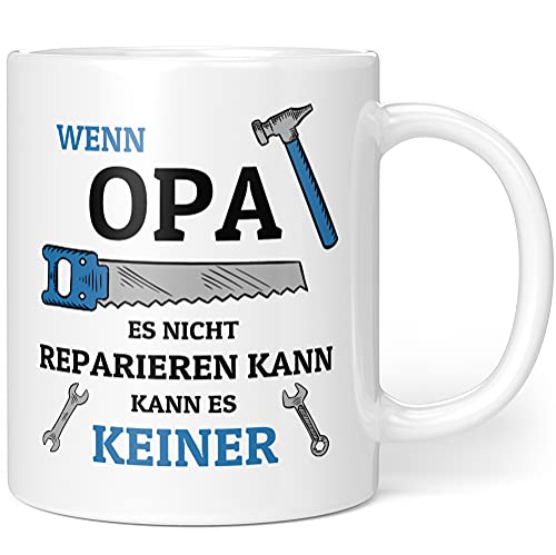 Opa Geschenkideen | Tasse mit Spruch Wenn Opa Es Nicht Reparieren Kann | Geschenk für Opa Geburtstag (330 ml (11oz)) von Orange9
