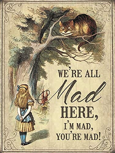 Kühlschrankmagnet - Alice Im Wunderland - We'Re Alle Mad Hier, I'M Mad , You'Re Mad von Original Metal Sign Co