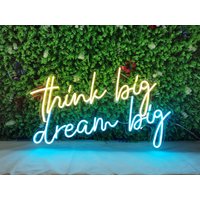 Think Big Dream Neon Schild, Led Personalisiertes Geschenk, Schlafzimmer Geburtstagsgeschenk, Kinder Brief Wand Dekor von Ossyneon