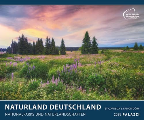 Naturland Deutschland 2025 - Bild-Kalender - Poster-Kalender - 60x50: Nationalparks und Naturlandschaften von PALAZZI
