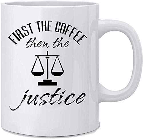 Zuerst Kaffee, Dann Gerechtigkeitsspaß-Tasse - Weiße Roman-Kaffeetasse - Ein Großes Geschenk Für Den Schiedsrichter, Anwalt, Mama, Papa, Kollegen Bosse-Coffee_Mug von PAWANG