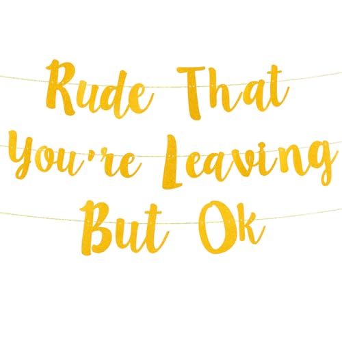 PEUTIER Rude That You're Leaving But OK Gold Abschiedsbanner, 3m lang, für Kollegen Abschiedsparty Dekoration von PEUTIER