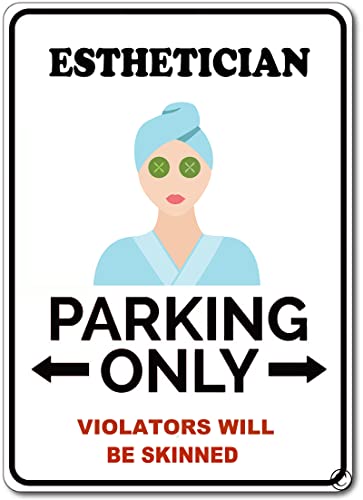 Blechschild für Ästhetiker, Parkplatz, Hautpflege, Schönheit, Spa, Geschenk, 30,5 x 20,3 cm von PEreming