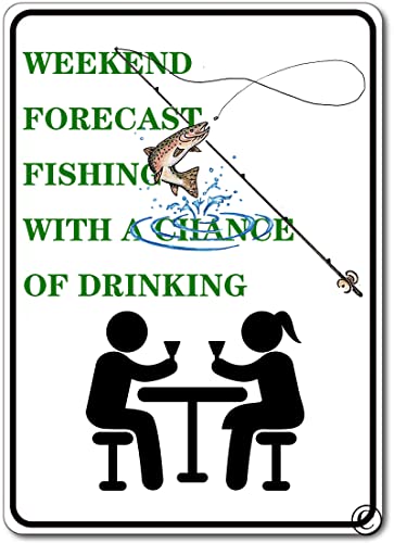 Weekend Forecast Fishing with a Chance Drinking Sign Fisherman Decor Fish Lover Gift Fishing Sign Fish Man Cave Sign Decors Quality Metal Sign Tin Sign 8x12 Inch von PEreming