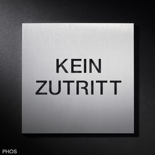 Schild KEIN ZUTRITT Edelstahl gebürstet, Beschriftungsschild, Piktogrammschild zur Beschriftung - PHOS Design von PHOS Edelstahl Design