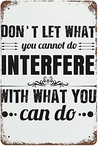 Vintage Metallschilder Don't Let What You Cannot Do Interfere With What You Can Do Vintage Stil Blechschild für Zuhause, Geschäft, Männerhöhle, Bar, Lounge, Garage, für Zuhause, Badezimmer Vintage Metallschilder Don't Let What You Cannot Do Interfere With What You Can Do Vintage Stil Blechschild für Zuhause, Geschäft, Männerhöhle, Bar, Lounge, Garage, für Zuhause, Badezimmer von PICFORT
