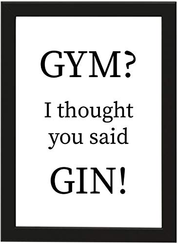 PICSonPAPER Poster DIN A4, Gym? I Thought You Said Gin!, gerahmt mit schwarzem Bilderrahmen, Entspannung, Yoga, Poster mit Rahmen, Kunstdruck, Typographie von PICSonPAPER