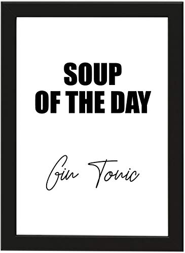 PICSonPAPER Poster DIN A4 Soup of The Day Gin Tonic, gerahmt mit schwarzem Bilderrahmen, Geschenk, Geschenkidee, Geburtstagsgeschenk, Poster mit Rahmen, Kunstdruck, Typographie von PICSonPAPER