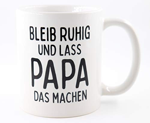 PICSonPAPER Tasse mit Spruch Bleib ruhig und Lass Papa das Machen, Vatertagsgeschenk, Kaffeetasse, Keramiktasse, Tasse mit Spruch, Tasse Papa (Ruhig) von Deqosy