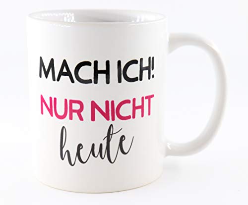 PICSonPAPER Tasse mit Spruch Mach ich! Nur Nicht Heute, Geschenk, Kaffeetasse, Keramiktasse, Tasse mit lustigem Spruch von Deqosy