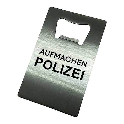 Aufmachen Polizei Edelstahl Flaschenöffner Aufmachen Polizei Edelstahl Flaschenöffner von POLIZEIMEMESSHOP