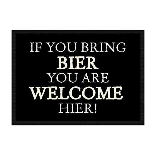 Fußmatte If You Bring Beer / Rutschfester Fußabtreter für innen und außen / Schmutzmatte / Türmatte / mit lustigem Spruch / 75 x 50 cm von PR Print Royal