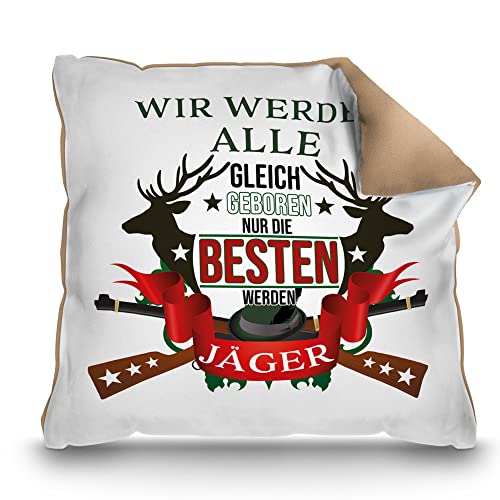 PR Print Royal Kissen Bedrucken mit lustigem Spruch - Nur die besten Werden Jäger - Geschenk Jagd, Jäger, Waidmann | Rückseite Mokka, inkl. Kissenfüllung, 40 x 40 cm von PR Print Royal