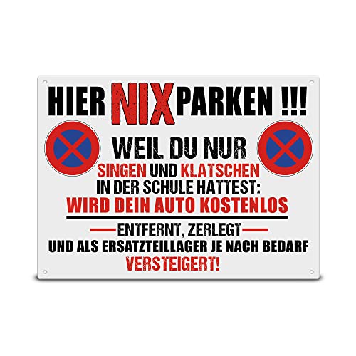 Wetterfestes Parkverbotsschild - Hier Nix Parken! - Lustiges Hinweisschild Parkplatz freihalten, Parken verboten | Mattes Metallschild aus Aluminium, 21x15 cm von PR Print Royal