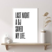 Last Night A Dj Saved My Life, Lyrics Zitat, Musik Wand Poster, Typografie Druck, Kunst, Schwarz Weiß Modernes Druck von PRINTDimage