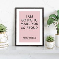 Motivierende Wanddekoration | Ich Werde Dich So Stolz Machen Druck Inspirierendes Poster Schreibtisch Schlafzimmer Affirmationen von PRINTDimage