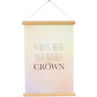 PT LIVING | Poster Always Wear Your Invisible Crown von PT LIVING