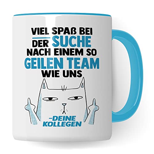 Lustige Tasse mit Spruch, Viel Spaß bei der Suche nach einem so geilen Team wie uns - deine Kollegen Spruch, Geschenk Kollegen Lehrer Arbeiter Büro lustig, Geschenkidee sarkastische Spruch Witz blau von Pagma Druck