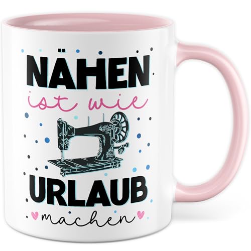Nähen Tasse mit Spruch - Geschenk Nähen ist wie Urlaub machen - Kaffeetasse aus Keramik 330ml - Hobby Näherin Nähmaschine Nähzubehör Ausgleich Entspannung Kaffee-Becher von Pagma Druck