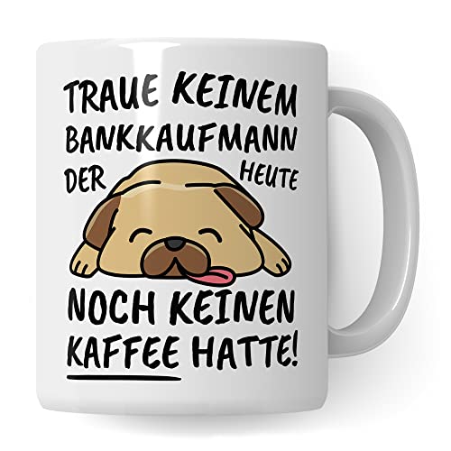 Tasse Bankkaufmann lustig, Bankkaufmann Geschenk Beruf, Spruch Kaffeebecher Bankkaufmänner Geschenkidee, Bank Bankkaufleute Bänker Kaffee-Tasse Teetasse Becher von Pagma Druck