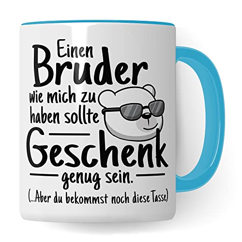 Schwester Tasse Bruder lustig - Mich als Bruder zu haben ist wahrscheinlich schon Geschenk genug - Geburtstagsgeschenk Geschenkidee für Geschwister Schwester lustig Humor (Weiß & Blau) von Pagma Druck