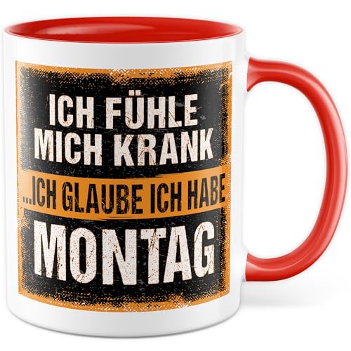 Tasse Büro Geschenk Ich fühle mich krank… Ich glaube ich habe Montag, Kaffeetasse lustige Geschenke Lieblingskollegin beste Kollegin, Geschenkidee Kollegen Arbeit Tasse Kaffee-Becher (Weiß/Rot) von Pagma Druck