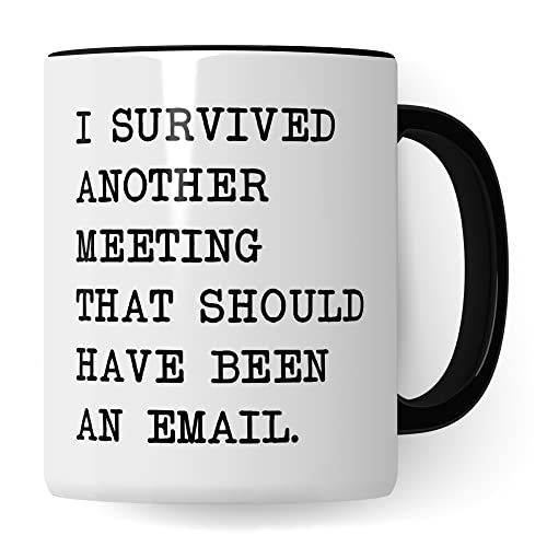 Tasse Büro lustig, I survived another Meeting that should have been an E-Mail, Geschenk für Kollege Arbeit, Kaffeetasse Humor Witz Office Schreibtisch, Kaffee-Becher (Weiß / Schwarz) von Pagma Druck