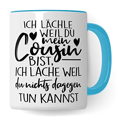 Tasse Cousin Geschenk, Ich lächle weil du mein Cousin bist, ich lache weil du nichts dagegen machen kannst Kaffeetasse mit Spruch lustig Kaffee-Becher Cousins Freund Teetasse Geschenkidee (Weiß/Blau) von Pagma Druck