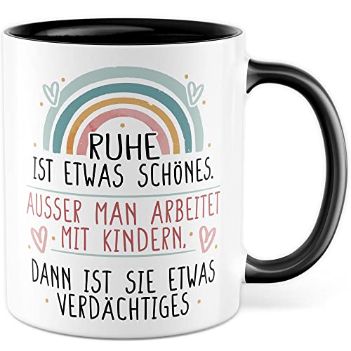 Tasse Erzieher Geschenk, RUHE ist was schönes. Außer man arbeitet mit Kindern Geschenkidee Kindergarten Kaffeetasse mit Spruch lustig Kaffee-Becher Kindergärtner Witztasse (Weiß/Schwarz) von Pagma Druck