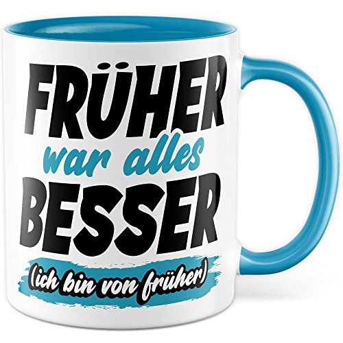 Tasse Geschenk Früher war alles besser - (Ich bin von früher) Geschenkidee Kaffeetasse mit Spruch lustig Kaffee-Becher Humor Witztasse Flachwitz Scherzkeks Witzbold (Weiß/Blau) von Pagma Druck