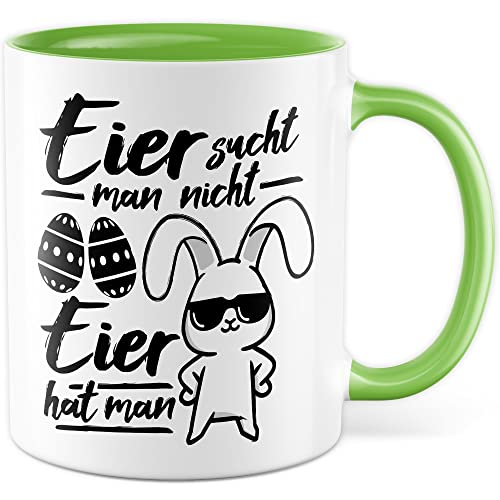 Tasse Geschenk Ostern, Eier sucht man nicht - Eier hat man Geschenkidee Kaffeetasse mit lustigem Spruch Kaffee-Becher Witztasse Teetasse Männer Ostern Ostergeschenk Ostersonntag (Weiß & Grün) von Pagma Druck