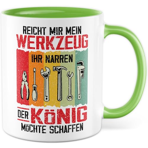 Tasse Heimwerker Geschenk Reicht mir mein Werkzeug ihr Narren - der König möchte schaffen, Geschenkidee Väter Handwerker Hobby-Handwerker Handerwerklich begabt Kaffee-Becher von Pagma Druck